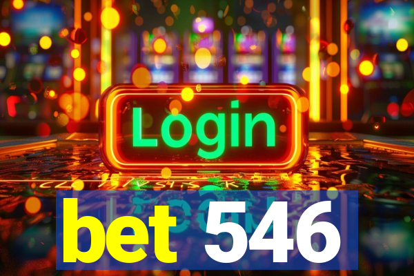 bet 546